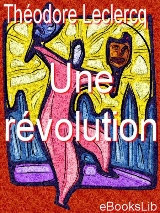 Title details for Une révolution by M. Théodore Leclercq - Available